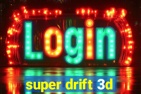 super drift 3d